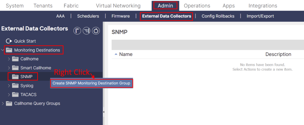 Create SNMP Monitoring Destination Group An ACI GUI screenshot for the External Data Collectors under the Admin tab. Highlighted options include Monitoring Destinations and SNMP with an instruction to Right Click. A popup suggests creating an SNMP Monitoring Destination Group. This is part of SNMP in ACI configuration Steps