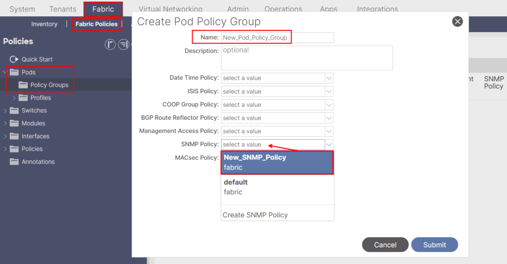 Pod Policy Group Screenshot of ACI user interface for creating a pod policy group. The page is titled Create Pod Policy Group with fields for name, description, and various policy types, each with a dropdown menu. Fabric Policies is highlighted in red on the left. A dropdown shows fabric selected. This is part of SNMP in ACI configuration Steps