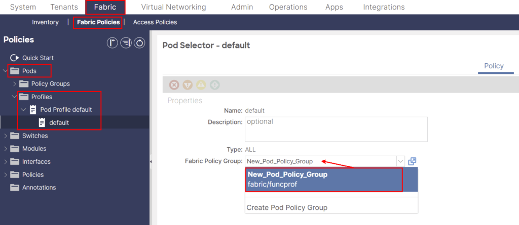 Pod Profile Fabric Policy Group Selection Screenshot of ACI interface for setting up a Pod Policy Group in the Pod Profile default. The Fabric Policies tab is selected, showing options for Pods. A Pod Selector - default dialog highlights Fabric Policy Group with a dropdown. New_Pod_Policy_Group is chosen.