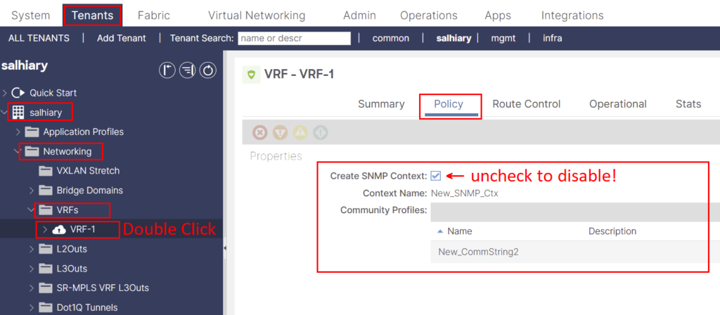 Verify the SNMP Context An ACI Screenshot of the SNMP Context with a focus on disabling SNMP context in the VRF-1 policy section. The Tenants menu is highlighted, and VRF-1 under Networking is selected. A red arrow and text instruct to uncheck a box to disable. This is part of SNMP in ACI configuration Steps