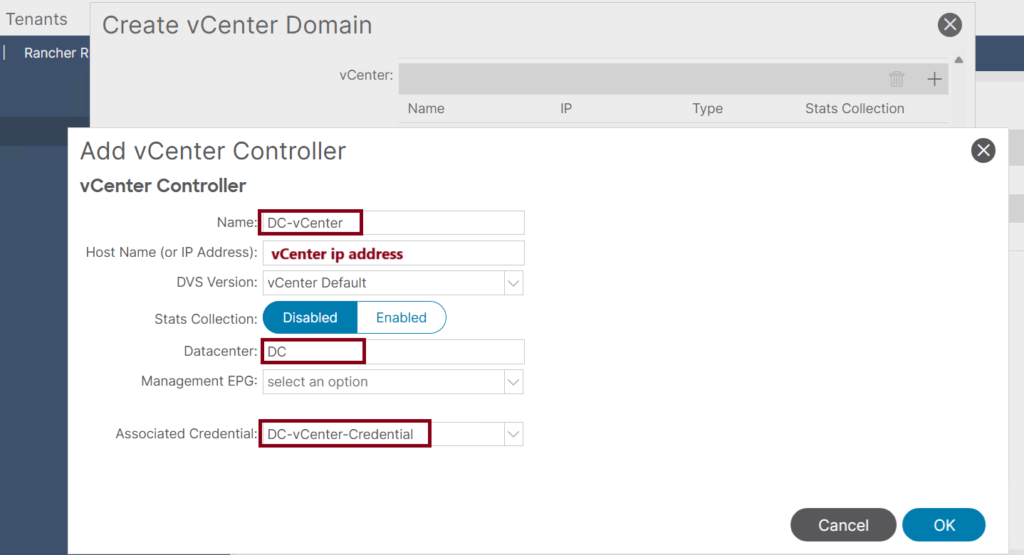 This is a screenshot of a Cisco ACI GUI that displays the Add vCenter Controller. Fields include Name, Host Name or IP Address, DVS Version, with options Disabled or Enabled, Datacenter, Management EPC, and Associated Credential. Buttons at the bottom are Cancel and OK.