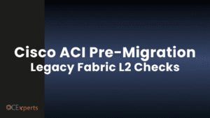 A dark blue gradient slide with bold white text Cisco ACI Pre Migration Legacy Fabric L2 Checks The bottom left corner displays the DCExperts logo in orange and white