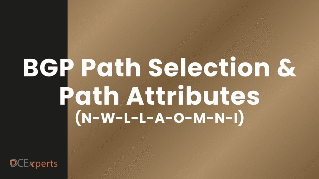 A brown gradient slide with bold white text BGP Path Selection  Path Attributes N W L L A O M N I At the bottom left DCExperts is written with DC in gray and Experts in orange
