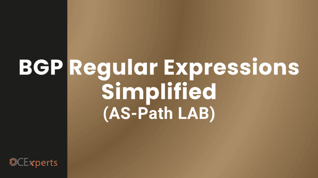 BGP Regular Expressions Simplified AS Path LAB on a brown gradient background left side has a black bar with DCExperts logo at the bottom