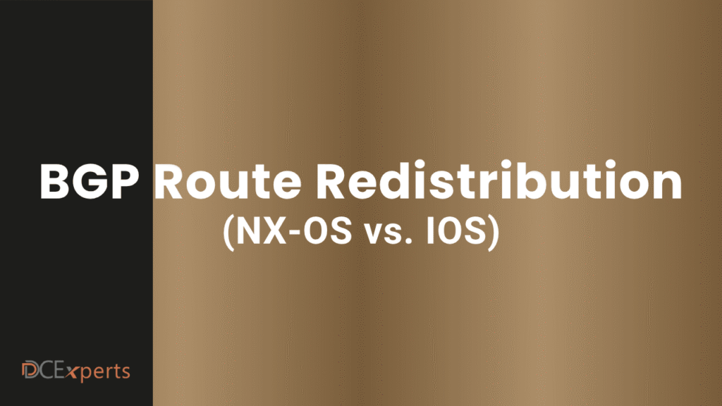 Text reads BGP Route Redistribution NX OS vs IOS in bold white font on a brown gradient background In the bottom left corner a smaller DCExperts logo appears with DC in white and experts in orange