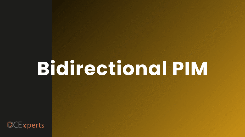 A sleek black and gold gradient background sets the stage with bold white text centered and clearly reading Bidirectional PIM to emphasize its importance In the bottom left corner the DCExperts logo stands outDC in striking orange and Experts in cool grayunderscoring their expertise in Bidirectional PIM solutions